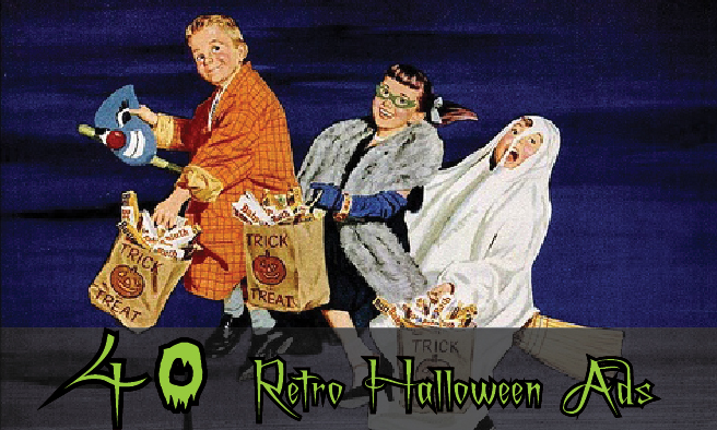 “40 VINTAGE ADVERTISEMENTS FOR HALLOWEEN”